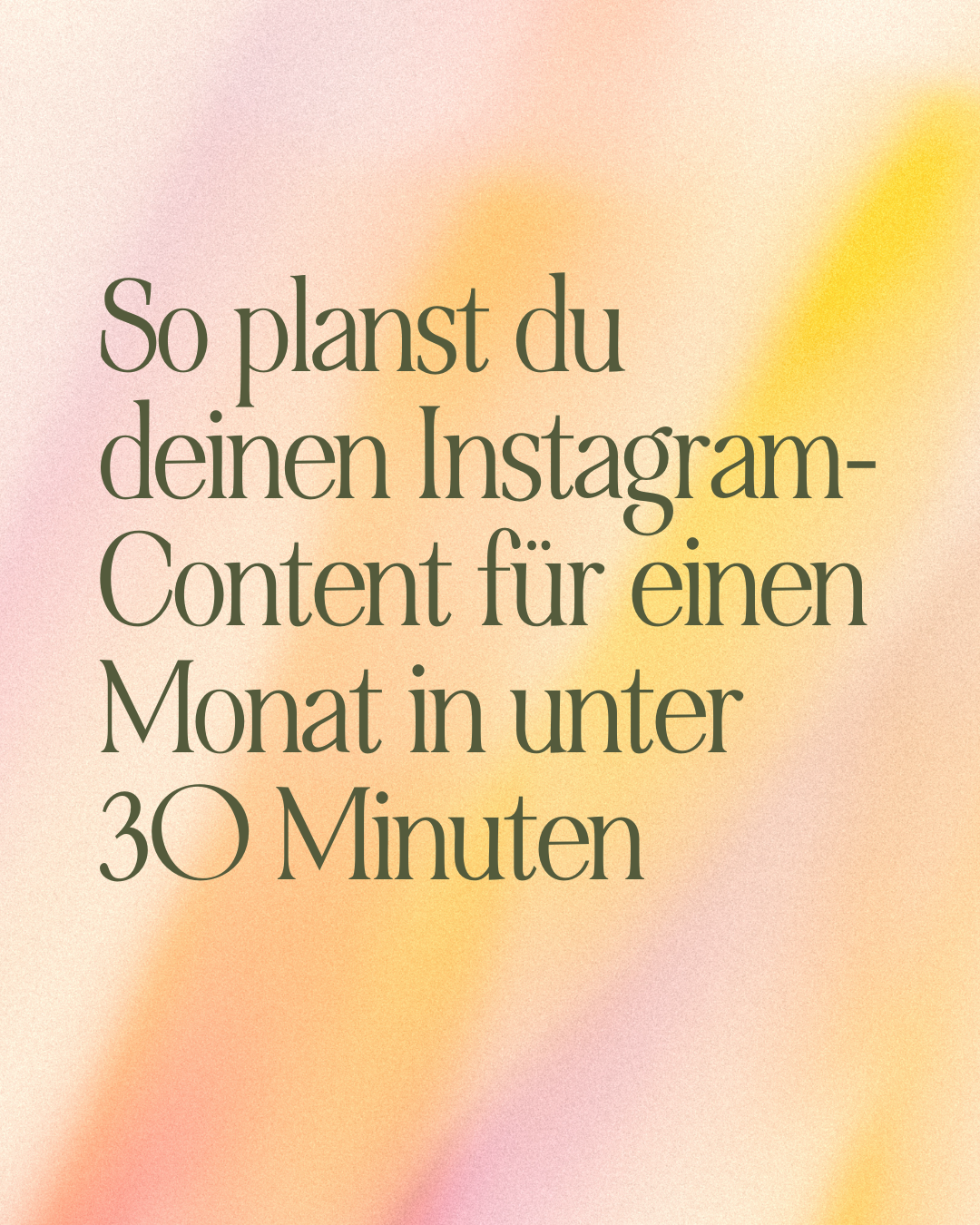 So planst du deinen Instagram-Content für einen Monat in unter 30 Minuten